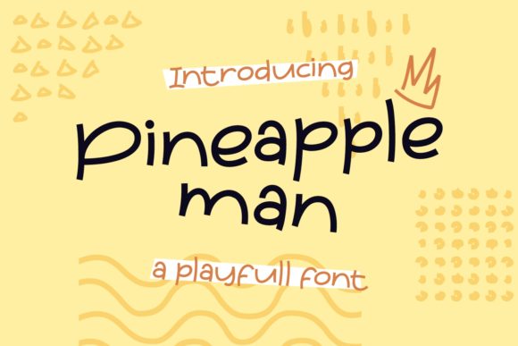Pineapple Man: A Whimsical Script Font for Editorial Design